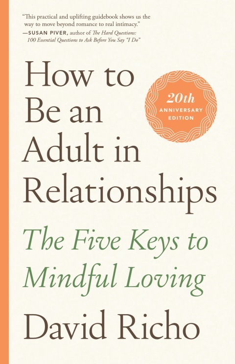 How to Be an Adult in Relationships: The Five Keys to Mindful Loving - FULL INSTANT DOWNLOAD | PDF DOCX EPUB