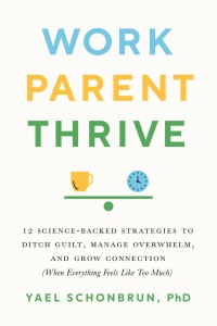 Cover image: Work, Parent, Thrive 9781611809657