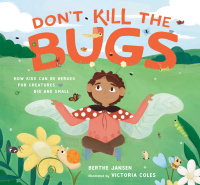 Cover image: Don't Kill the Bugs 9781611809091