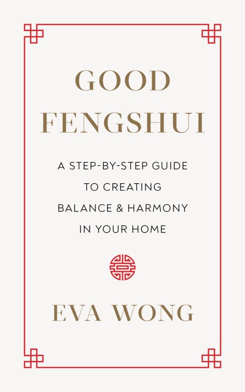 Good Fengshui: A Step-by-Step Guide to Creating Balance and Harmony in Your Home - FULL INSTANT DOWNLOAD | PDF DOCX EPUB