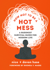 Cover image: How Not to Be a Hot Mess 9781645471998