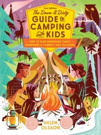 Cover image: The Down and Dirty Guide to Camping with Kids 9781645470939