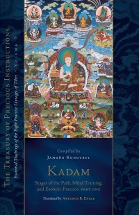 Cover image: Kadam: Stages of the Path, Mind Training, and Esoteric Practice, Part One 9781559395052