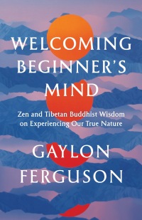 Cover image: Welcoming Beginner's Mind 9781645471936