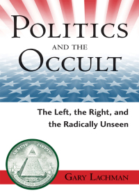 صورة الغلاف: Politics and the Occult 9780835608572