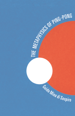 Cover image: The Metaphysics of Ping-Pong 9780835609425