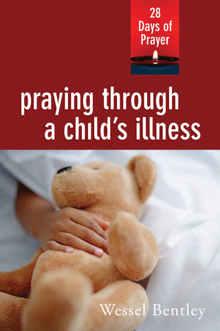 Imagen de portada: Praying Through a Child's Illness 9780835810647