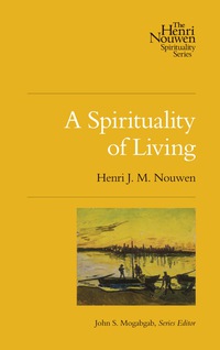 Cover image: A Spirituality of Living 9780835810883
