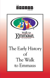 Titelbild: The Early History of The Walk to Emmaus 9780835809627