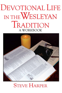 Cover image: Devotional Life in the Wesleyan Tradition 9780835807401