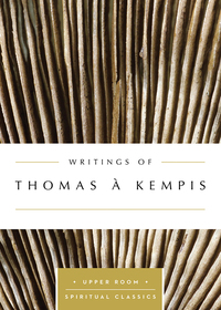 表紙画像: Writings of Thomas à Kempis (Annotated) 9780835816540