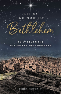 Imagen de portada: Let Us Go Now to Bethlehem 9780835819305