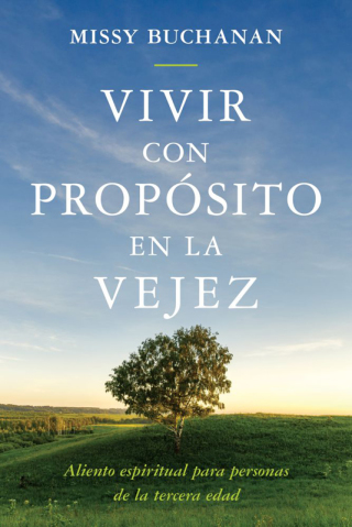 Cover image: Vivir con propósito en la vejez 9780835819794