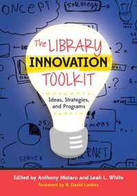 Imagen de portada: The Library Innovation Toolkit 1st edition 9780838912744