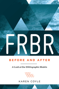 Cover image: FRBR, Before and After 1st edition 9780838913451