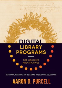 Imagen de portada: Digital Library Programs for Libraries and Archives 1st edition 9780838914502