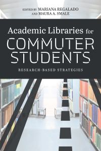 Cover image: Academic Libraries for Commuter Students 1st edition 9780838917015