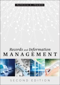 Cover image: Records and Information Management 2nd edition 9780838917169