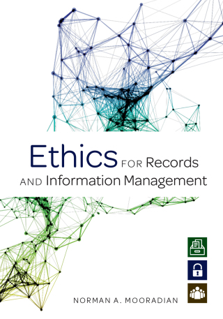Cover image: Ethics for Records and Information Management 1st edition 9780838916391