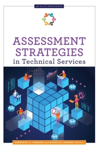 表紙画像: Assessment Strategies in Technical Services 1st edition 9780838918579