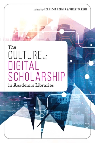 Imagen de portada: The Culture of Digital Scholarship in Academic Libraries 1st edition 9780838918975