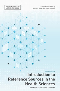 Cover image: Introduction to Reference Sources in the Health Sciences 6th edition 9780838911846