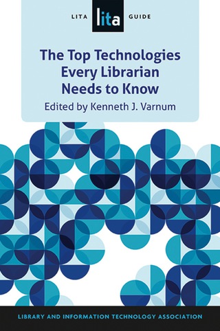 Cover image: The Top Technologies Every Librarian Needs to Know 9780838912287