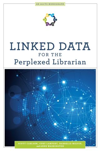 Cover image: Linked Data for the Perplexed Librarian 1st edition 9780838947463