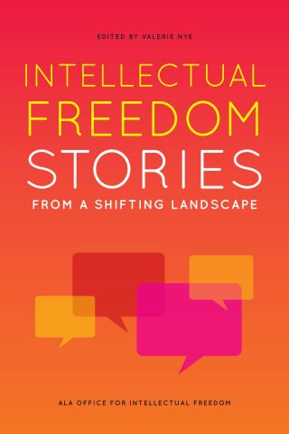 Imagen de portada: Intellectual Freedom Stories from a Shifting Landscape 1st edition 9780838947371