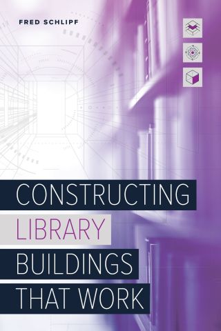 Cover image: Constructing Library Buildings That Work 1st edition 9780838947586