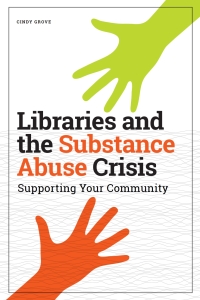 Cover image: Libraries and the Substance Abuse Crisis 1st edition 9780838947395