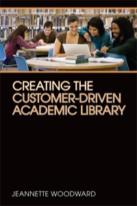 Cover image: Creating the Customer-Driven Library 9780838908884