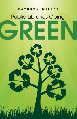 Imagen de portada: Public Libraries Going Green 9780838910184