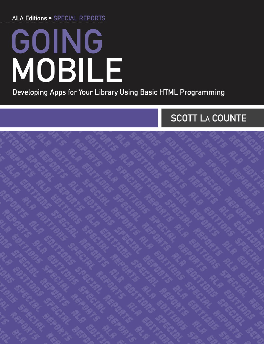 Going Mobile Developing Apps for Your Library Using Basic HTML Programming