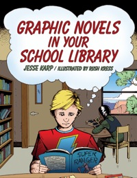 Cover image: Graphic Novels in Your School Library 9780838910894