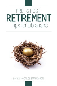 صورة الغلاف: Pre- and Post-Retirement Tips for Librarians 9780838911204