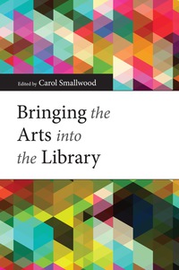 Imagen de portada: Bringing the Arts into the Library 9780838911754