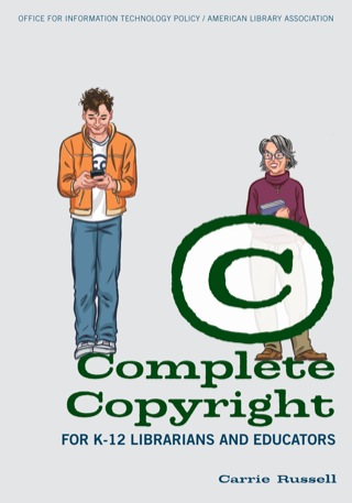 Imagen de portada: Complete Copyright for K–12 Librarians and Educators 9780838910832