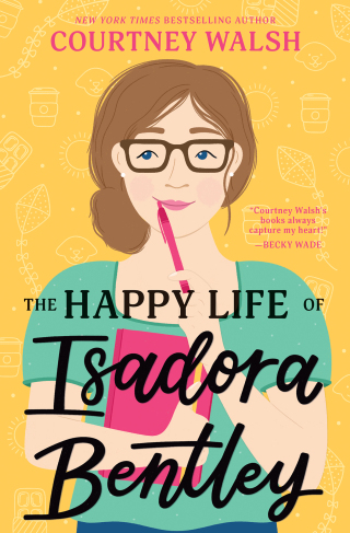 Cover image: The Happy Life of Isadora Bentley 9780840712806