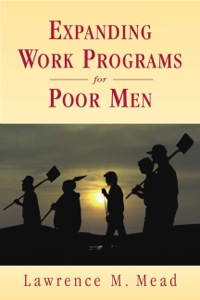 Cover image: Expanding Work Programs for Poor Men 9780844743974