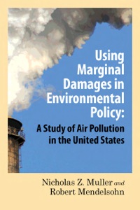 Cover image: Using Marginal Damages in Environmental Policy 9780844772189