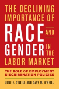 Cover image: The Declining Importance of Race and Gender in the Labor Market 9780844772448