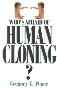 Cover image: Who's Afraid of Human Cloning? 9780847687824