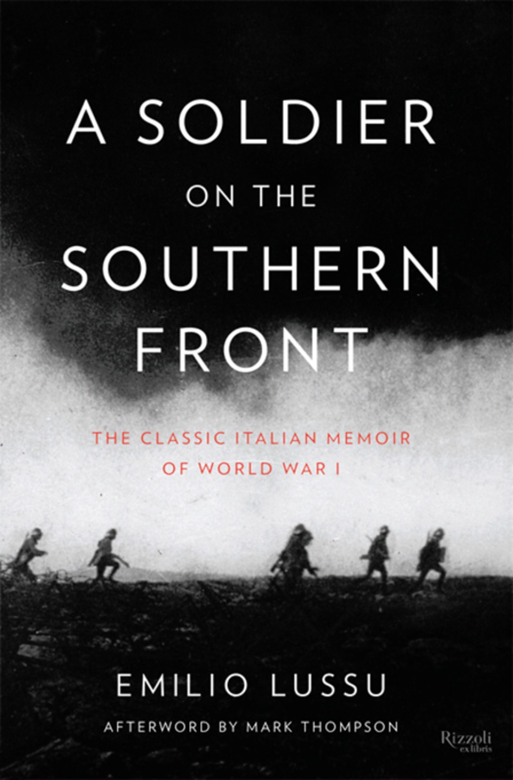 A Soldier on the Southern Front The Classic Italian Memoir of World War 1