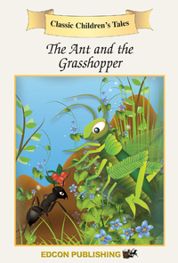 Cover image: The Ant and the Grasshopper: Classic Children's Tales 9781555765248