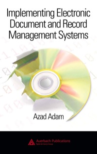 表紙画像: Implementing Electronic Document and Record Management Systems 1st edition 9780849380594