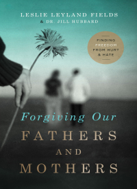 Cover image: Forgiving Our Fathers and Mothers 9780849964725