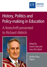 صورة الغلاف: History, Politics and Policy-making in Education