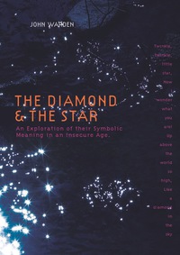 Cover image: The Diamond &amp;  Star: An Exploration of Their Symbolic Meaning in an Insecure Age 1st edition 9780856832550