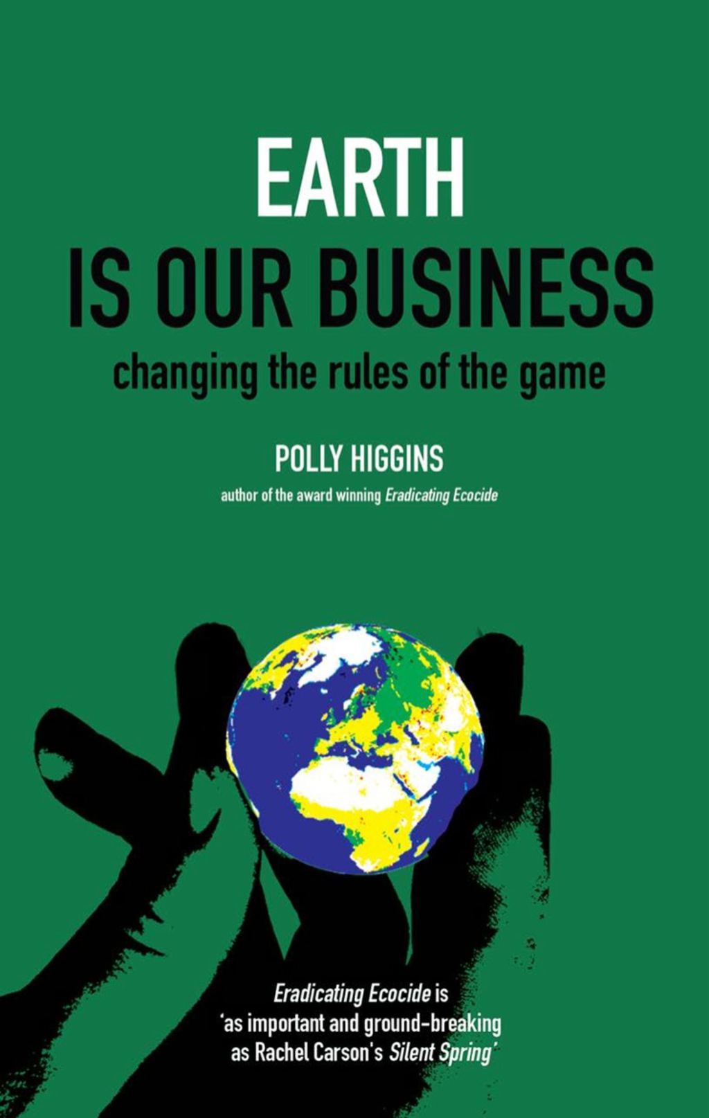Earth Is Our Business Changing the Rules of the Game